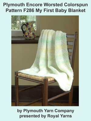 cover image of Plymouth Encore Worsted Colorspun Yarn Knitting Pattern F286 My First Baby Blanket